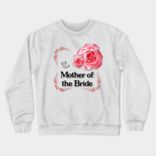 Mother of the Bride Crewneck Sweatshirt